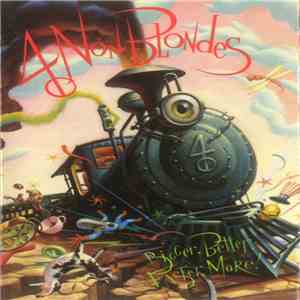 4 Non Blondes - Bigger, Better, Faster, More ! download free