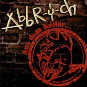 Abbruch - Aus Dem Keller download free
