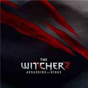 Adam Skorupa & Krzysztof Wierzynkiewicz - The Witcher 2: Assassins Of Kings (Official Soundtrack - GOG Edition) download free