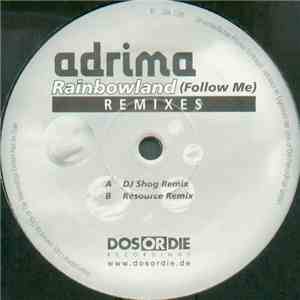 Adrima - Rainbowland (Follow Me) (Remixes) download free