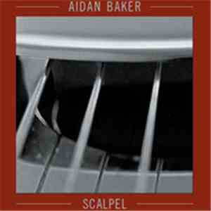 Aidan Baker - Scalpel download free