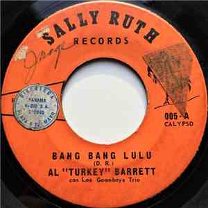 Al "Turkey" Barrett Con Los Goombay's Trio - Bang Bang Lulu / Quiereme download free