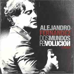 Alejandro Fernández - Dos Mundos Revolución En Vivo download free