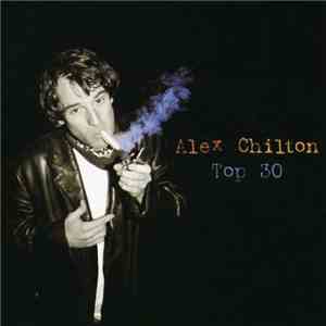 Alex Chilton - Top 30 download free
