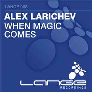 Alex Larichev - When Magic Comes download free