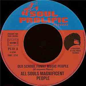 All Souls Magnificent People - Old School Funky Music People / More Funky Music download free