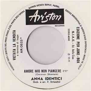 Anna Identici / Rosanna Fratello - Amore Mio Non Piangere / Io Ti Amo Alla Mia Maniera download free