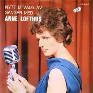 Anne Lofthus - Nytt Utvalg Av Sanger Med Anne Lofthus download free