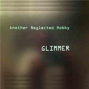 Another Neglected Hobby - Glimmer download free
