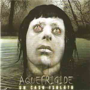 Aquefrigide - Un Caso Isolato download free