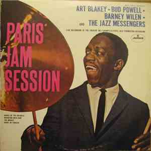 Art Blakey • Bud Powell • Barney Wilen And The Jazz Messengers - Paris Jam Session download free