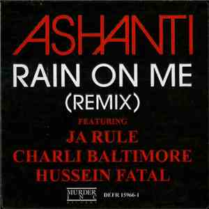 Ashanti featuring Ja Rule, Charli Baltimore & Hussein Fatal - Rain On Me (Remix) download free