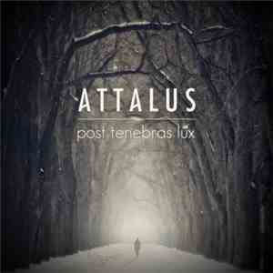 Attalus - Post Tenebras Lux download free