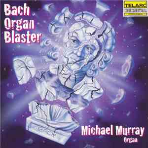 Bach - Michael Murray  - Bach Organ Blaster download free