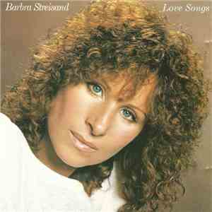 Barbra Streisand - Love Songs download free