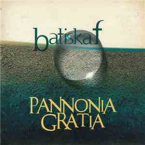 Batiskaf  - Pannonia Gratia download free