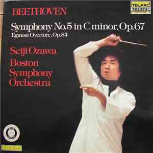 Beethoven, Seiji Ozawa, Boston Symphony Orchestra - Symphony No. 5 In C Minor, Op. 67 / Egmont Overture, Op. 84 download mp3 flac