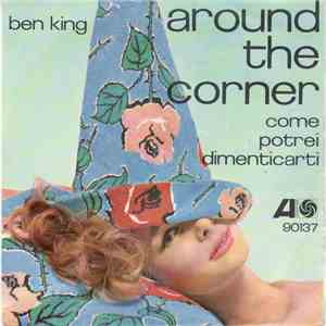 Ben King - Around The Corner (Come Potrei Dimenticarti) download free