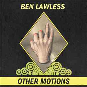 Ben Lawless - Other Motions download free