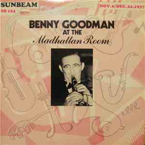 Benny Goodman - Benny Goodman At The Manhattan Room Nov 6/Dec 22, 1937 download free