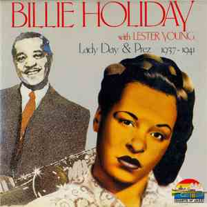 Billie Holiday with Lester Young - Lady Day & Prez - 1937-1941 download mp3 flac