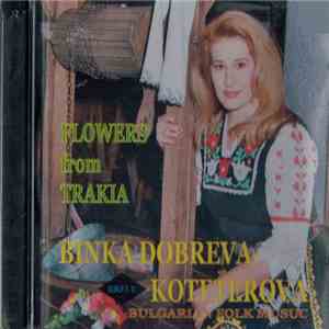Binka Dobreva - Цветя От Тракия = Flowers From Trakia download free