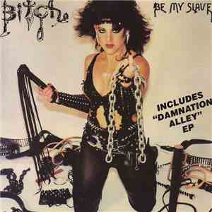 Bitch  - Be My Slave / Damnation Alley download free