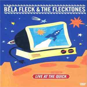 Béla Fleck & The Flecktones - Live At The Quick download free