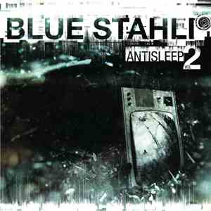 Blue Stahli - Antisleep Vol. 02 download free