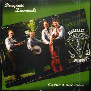 Bluegrass Diamonds - Coeur D'Une Mere download free