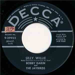 Bobby Darin And The Jaybirds  - Silly Willie / Blue-Eyed Mermaid download free