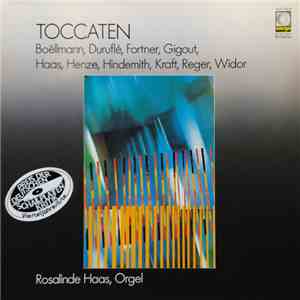 Boëllmann, Duruflé, Fortner, Gigout, Haas, Henze, Hindemith, Kraft, Reger, Widor · Rosalinde Haas - Toccaten download free