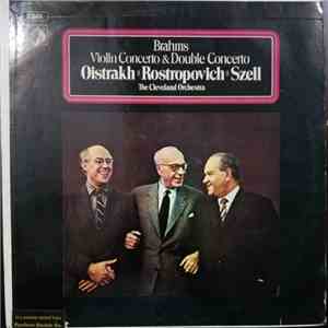 Brahms : Oistrakh and Rostropovich with The Cleveland Orchestra conducted by George Szell - Violin Concerto & Double Concerto Vol.2 download mp3 flac