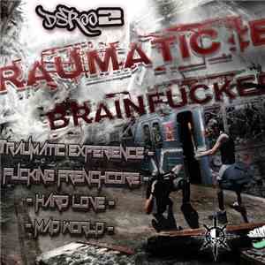Brainfucker - Traumatic E.P. download free
