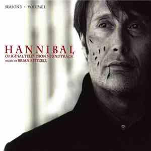 Brian Reitzell - Hannibal Season 3 - Volume 1 (Original Television Soundtrack) download free