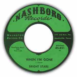 Bright Stars - When I'm Gone / I've Done Thy Will download free