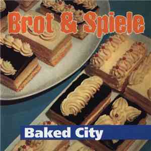 Brot & Spiele - Baked City download free