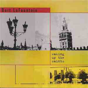 Burt LaFountain - Waking Up The Saints download free