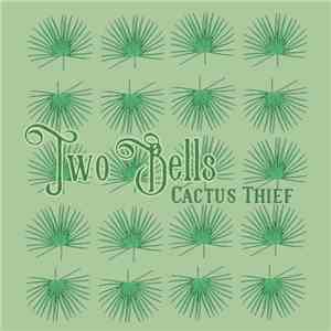 Cactus Thief - Two Bells download free
