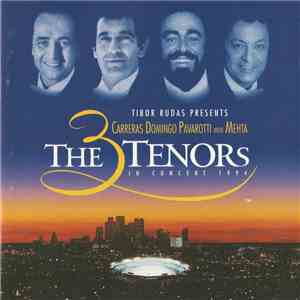Carreras - Domingo - Pavarotti With Mehta - The 3 Tenors In Concert 1994 download free