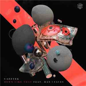Cazztek Feat. Man 3 Faces - Down Like That download free
