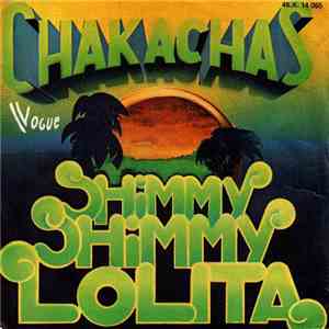 Chakachas - Shimmy Shimmy Lolita download free