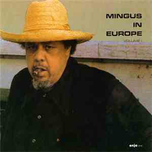 Charles Mingus - Mingus In Europe Volume I download free