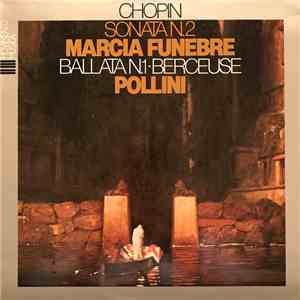 Chopin, Pollini - Sonata N.2 Marcia Funebre; Ballata N.1; Berceuse download free