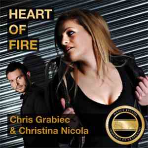 Chris Grabiec Featuring Christina Nicola - Heart Of Fire download free