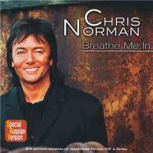 Chris Norman - Breathe Me In download mp3 flac