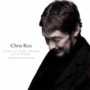 Chris Rea - Fool If You Think It's Over - The Definitive Greatest Hits download free