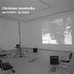 Christian Jendreiko - Aktionen/Actions download free