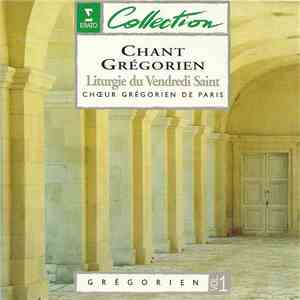 Chœur Grégorien De Paris - Chant Grégorien - Liturgie Du Vendredi Saint download free