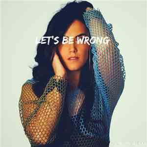 Cindy Alma - Let's Be Wrong download free